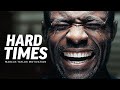 THROUGH HARD TIMES Powerful Motivational Speech Video Featuring Marcus Elevation Taylor