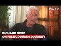 Richard Gere On His Buddhism Journey Wanted To Know Why I Was Miserable The NDTV Dialogues