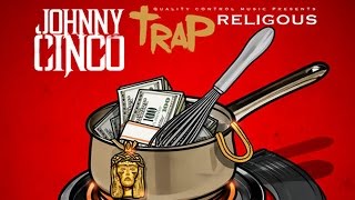 Johnny Cinco - Livin Luxury ft. Ca$h Out (Trap Religious)