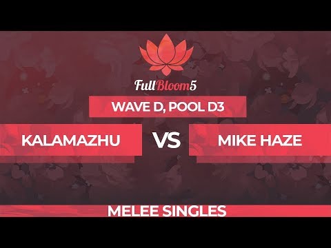 Kalamazhu vs MikeHaze - Melee Singles Pool D3: Winners Final - Full Bloom 5