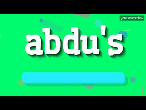 ABDU'S - HOW TO PRONOUNCE IT!?