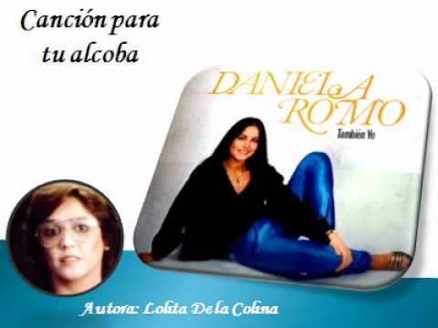 Cancion Para Tu Alcoba - Daniela Romo