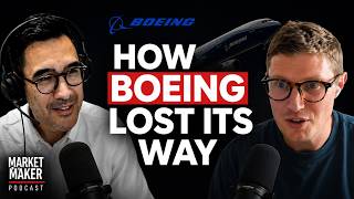 The Business of Boeing: How Did It Go So Wrong?