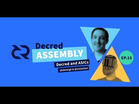Decred Assembly - Ep15 - Decred and ASICs