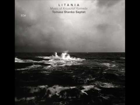 Tomasz Stańko Septet-  Night-time, Daytime Requiem