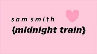 Midnight Train Sam Smith Download Flac Mp3 highresolutionmusic com download hi res songs