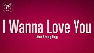 Akon - I Wanna Love You (Lyrics) ft. Snoop Dogg