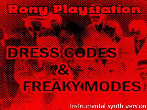 RONY PLAYSTATION - DRESS CODES & FREAKY MODES  instrumental synth version