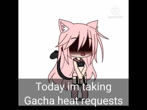 Taking gacha heat requests