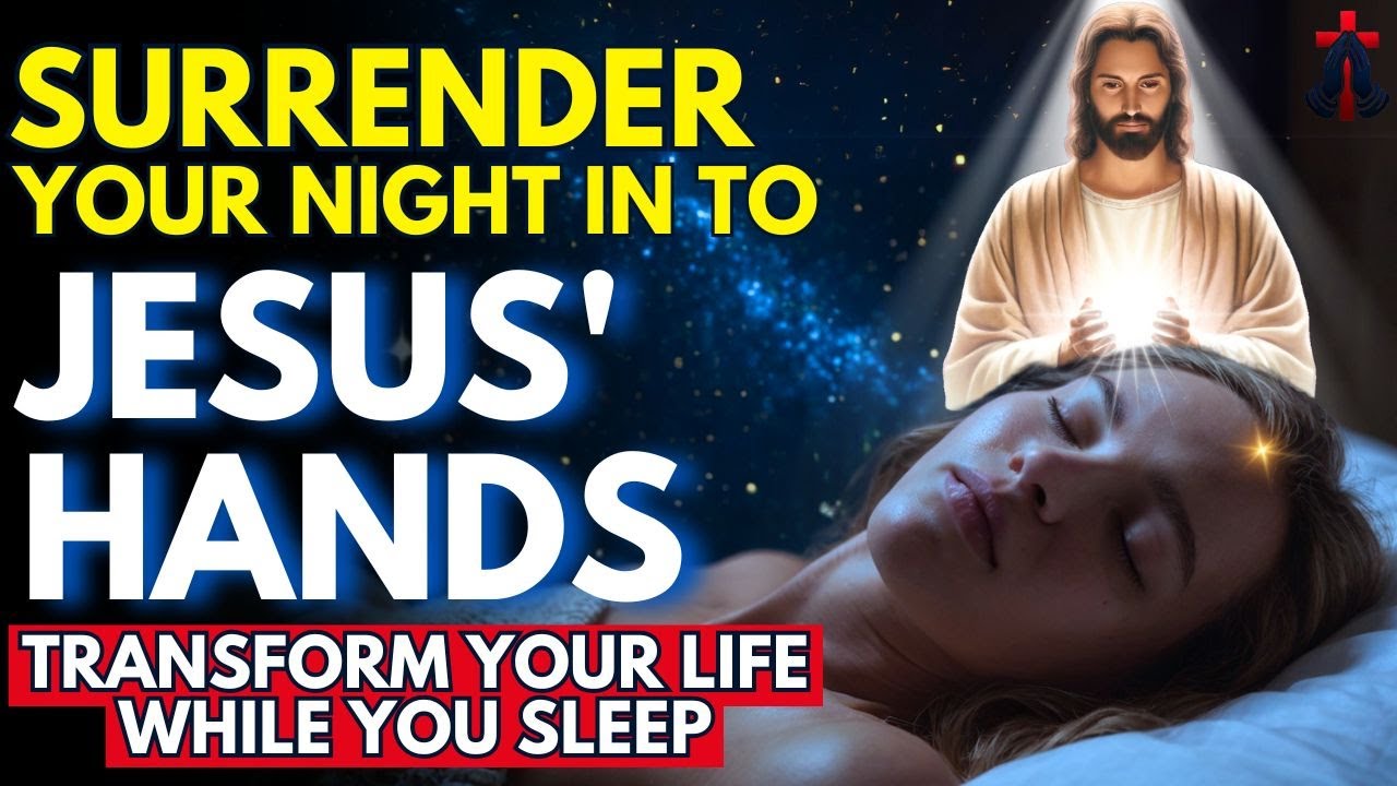 JESUS WILL ENTER YOUR ROOM AND YOUR HEART TONIGHT | Prayer for Sleep | Night Prayer | Sleep Blessed