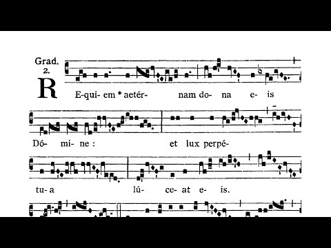 Missa pro defunctis (Mass for the dead) - Graduale (Requiem aeternam)