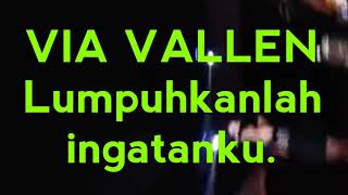 Download lagu Via Vallen lumpuhkanlah ingatanku. mp3