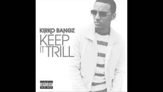 [HQ] Kirko Bangz - Keep It Trill (200Hz Bass Boosted)