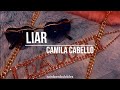 Camila Cabello - Liar //TRADUCIDA AL ESPAÑOL// Camila Cabello - Liar //TRADUCIDA AL ESPAÑOL//