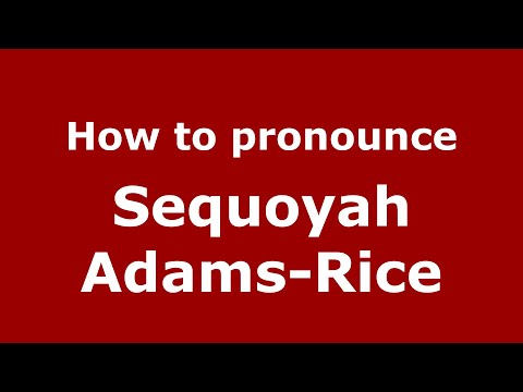How to pronounce Sequoyah Adams-Rice (Mexico/Mexican Spanish) - PronounceNames.com