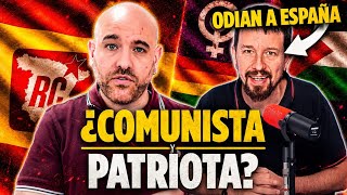 ¿Los COMUNISTAS de ANTES eran PATRIOTAS?