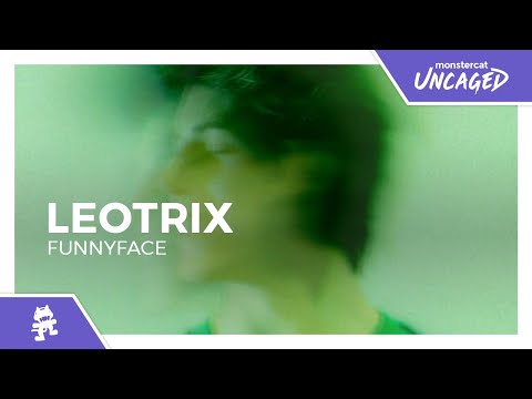 Leotrix - FUNNYFACE [Monstercat Release]