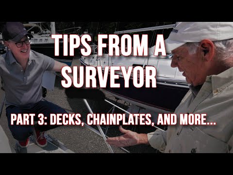 SAILBOAT BUYING TIPS from a Surveyor - Part 3! Decks, Chainplates & More  #sailboat