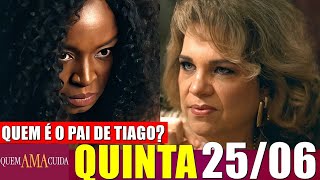 QUEM AMA CUIDA Resumo Capítulo 25/06/2026 Silvana se recusa a fazer Exame de DNA em Tiago