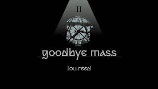 kiddydino orchestra vs lou reed &quot;goodbye mass (in a chapel bodily termination)&quot; (orchestra version)