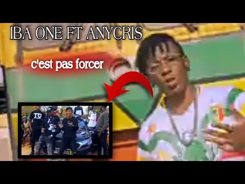 ANYCRIS FT IBA ONE _ c'est pas forcé(clip réaction)