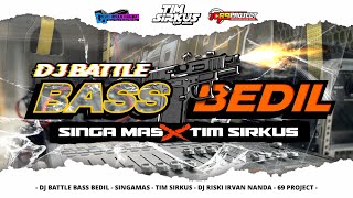 Download lagu DJ BATTLE BASS BEDIL | SINGAMAS AUDIO FEAT TIM SIRKUS | RISKI IRVAN NANDA & 69 PROJECT mp3