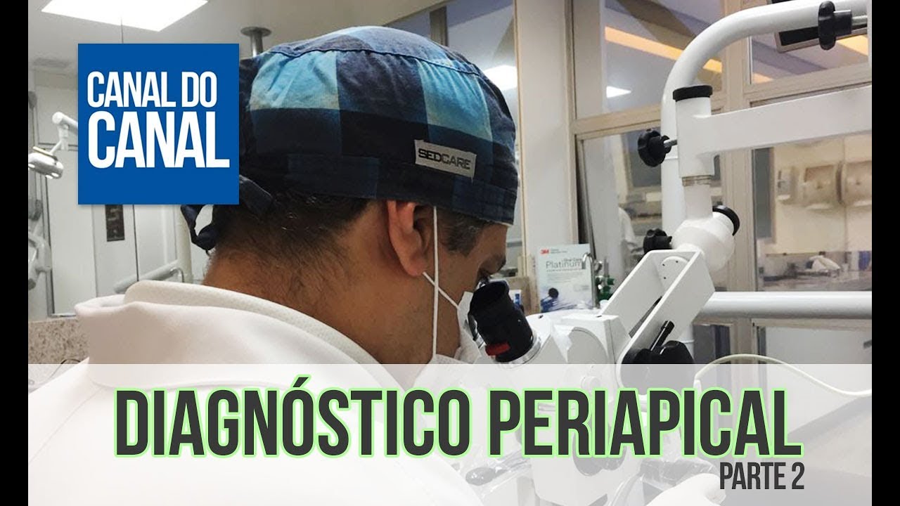 Video 11 - Diagnóstico Periapical parte II - Classificação clínica