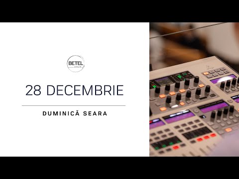 28 Decembrie 2025 | Duminică seara