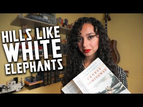 Hills Like White Elephants | Summary + Explanation