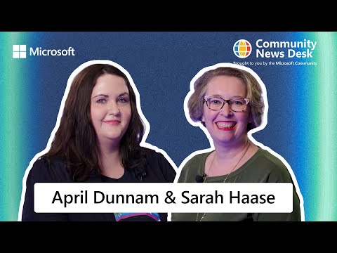 Microsoft Insights: Sara Haas & April Dunnam Spotlight Community Impact Microsoft Insights: Sara Haas & April Dunnam Spotlight Community Impact