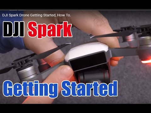 DJI Spark Drone Getting Started, Setup & Review