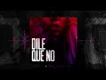 Download Dile Que No Soly El Leo Pa Mp3 Song