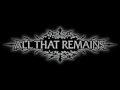 All That Remains - Death in my arms (studio version / HQ)