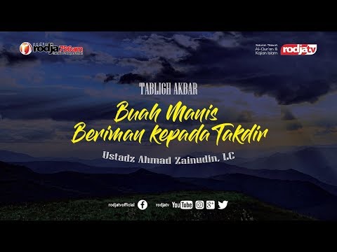 Tabligh Akbar : Buah Manis beriman Kepada Takdir l Ustadz Ahmad Zainudin, Lc.