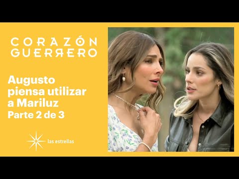 Corazón guerrero 2/3: Augusto manda a secuestrar a Mariluz | C-67