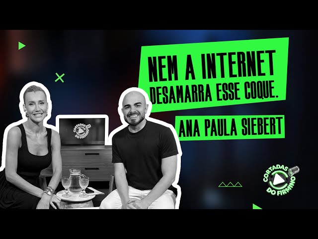 Ana Paula Siebert - 30º episódio