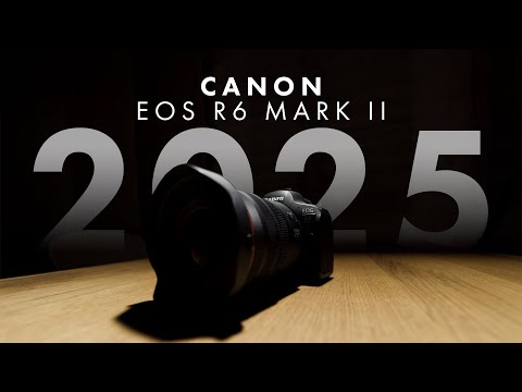 CANON EOS R6 MARK II im Jahr 2025! Immer noch das Geld wert?
