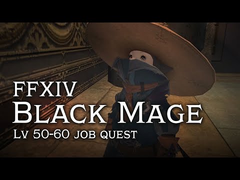 FFXIV Black Mage Job Quest [lv 50-60]