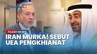 Iran Murka! UEA Dicap Pengkhianat, Dituding Bantu Israel-AS Hantam Teheran