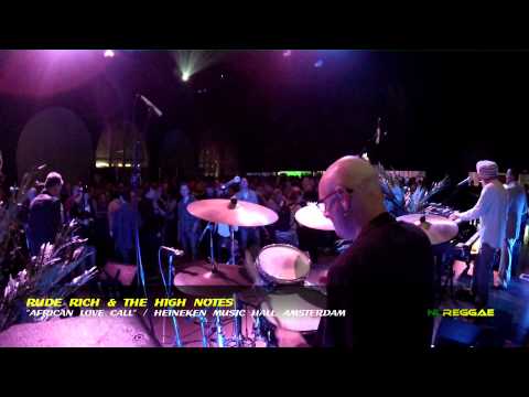 RUDE RICH & THE HIGH NOTES "African Love Call" Heineken Music Hall, Amsterdam 2012