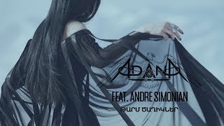 ♛Adana Project feat. Andre Simonian 👉 Թարմ ծաղիկներ (Tarm Dzaghikner)