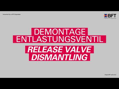 BFT: Entlastungsventil Demontage / release valve dismantle