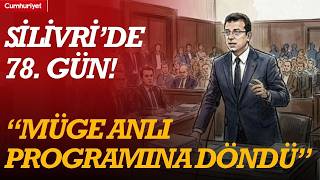 #CANLI İBB Davasında 78. gün! “Müge Anlı programına döndü”