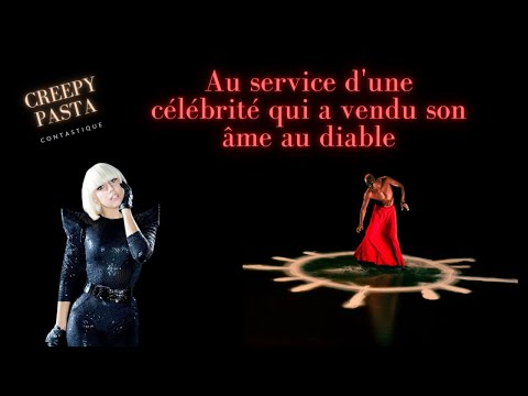 Au service d'une célébrité qui a vendu son âme au diable. [Creepy Pasta - inspiré d'un fait réel]