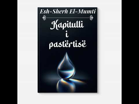 44) Esh-Sherh El-Mumti - Kapitulli i pastërtisë (Largimi i papastërtive përmes diellit, erës...