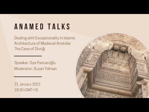 ANAMED Talks | Dealing with Exceptionality in Islamic Architecture of Medieval Anatolia