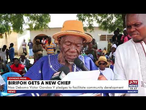 Birifoh gets a new chief: Naa Debomo Victor Gandaa V pledges to facilitate community development.
