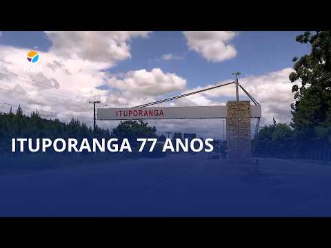 Ituporanga 77 anos: crescimento, raízes e futuro