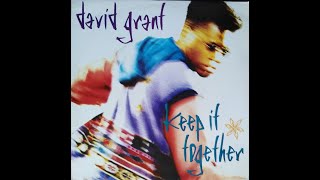 David Grant - Keep It Together (Rare Groove Mix)