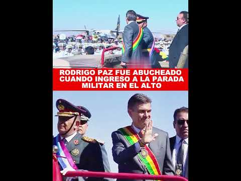 RODRIGO PAZ FUE ABUCHEADO CUANDO INGRESO A LA PARADA MILITAR EN EL ALTO